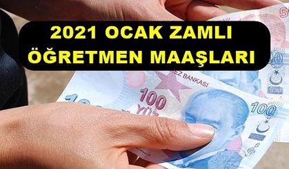 2021 Ocak zamlı öğretmen maaşları, öğretmenler kaç TL alacak, öğretmen ücreti ne kadar olacak